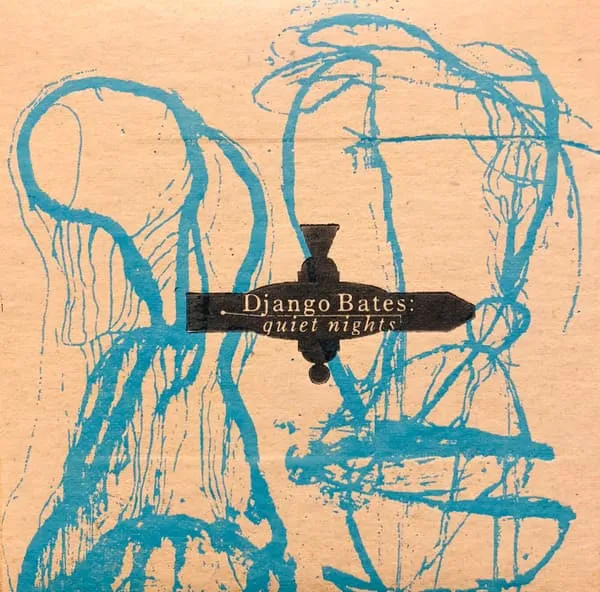 DJANGO BATES / ジャンゴ・ベイツ / QUIET NIGHTS