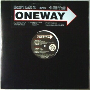 ONEWAY(HIP HOP) / DON'T LET IT / 4 ALL YALL
