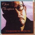 CHRIS THOMPSON / クリストンプソン / IF YOU REMEMBER ME (VERY BEST OF)