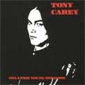 TONY CAREY / トニー・ケアリー / ONLY THE YOUNG DIE GOOD