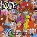 HOPE / ホープ / IT'S NOT MY FAULT YOU'RE UGLY