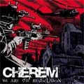 CHEREM / WE ARE THE REVOLUTION