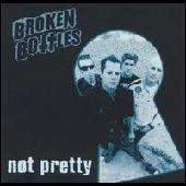 BROKEN BOTTLES / ブロークンボトルズ / NOT PRETTY