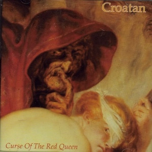 CROATAN / CURSE OF THE RED QUEEN