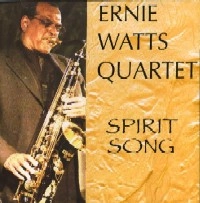 ERNIE WATTS / アーニー・ワッツ / SPIRIT SONG