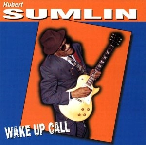 HUBERT SUMLIN / ヒューバート・サムリン / WAKE UP CALL