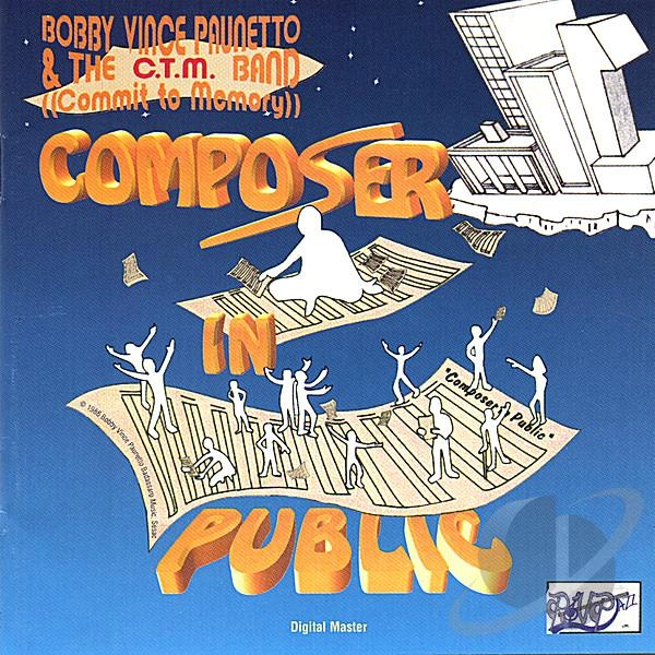 BOBBY PAUNETTO / ボビー・パウネット / COMPOSER IN PUBLIC