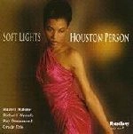HOUSTON PERSON / ヒューストン・パーソン / SOFT LIGHTS