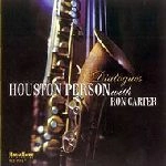 HOUSTON PERSON WITH RON CARTER / ヒューストン・パーソン/ロン・カーター / DIALOGUES