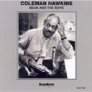 COLEMAN HAWKINS / コールマン・ホーキンス / BEAN AND THE BOYS