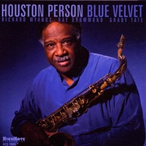 HOUSTON PERSON / ヒューストン・パーソン / BLUE VELVET