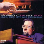 JOEY DEFRANCESCO / ジョーイ・デフランセスコ / PLAYS SINATRA HIS WAY