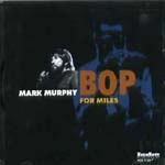 MARK MURPHY / マーク・マーフィー / BOP FOR MILES
