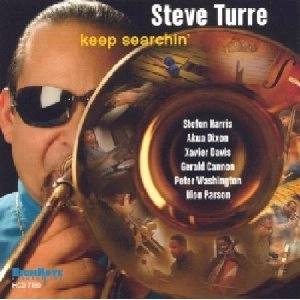 STEVE TURRE / スティーブ・トゥーレ / KEEP SEARCHIN'
