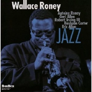 WALLACE RONEY / ウォレス・ルーニー / JAZZ