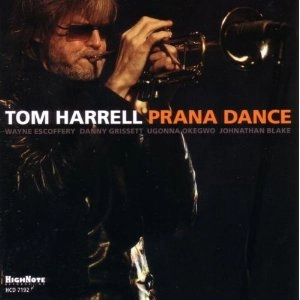 TOM HARRELL / トム・ハレル / PRANA DANCE