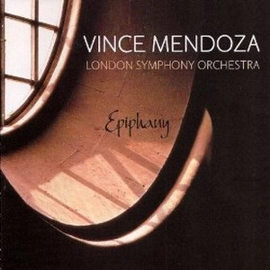 VINCE MENDOZA / ヴィンス・メンドーザ / EPIPHANY