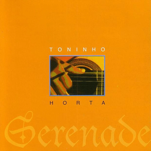 TONINHO HORTA / トニーニョ・オルタ / SERENADE
