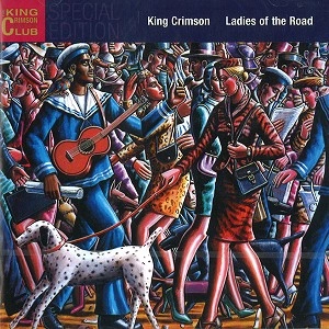 KING CRIMSON / キング・クリムゾン / LADIES OF THE ROAD LIVE 1971-1972(2CD)