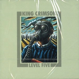 KING CRIMSON / キング・クリムゾン / LEVEL FIVE