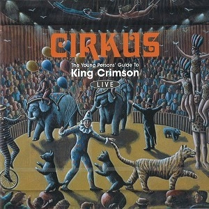 KING CRIMSON / キング・クリムゾン / CIRCUS