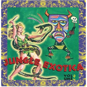 V.A. (JUNGLE EXOTICA) / JUNGLE EXOTICA VOLUME 2 (LP)