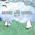 BRIDGE AND TUNNEL / ブリッジアンドトンネル / EAST/WEST