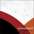 COMMUNIQUE / コミュニーク / WALK INTO THE LIGHT