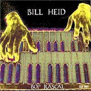 BILL HEID / BOP RASCAL