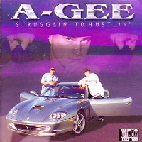 A-GEE / STRUGGLIN' TO HUSTLIN'