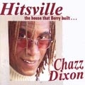 CHAZZ DIXON / チャズ・ディクソン / HITSVILLE THE HOUSE THAT BERRY BUILT...