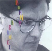 BUNNY BRUNEL / バーニー・ブルネル / FOR YOU TO PLAY