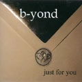 B-YOND / JUST FOR YOU