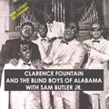 CLARENCE FOUNTAIN AND THE BLIND BOYS OF ALABAMA WITH SAM BUTLER JR. / RARE CLASSIC RECORDINGS
