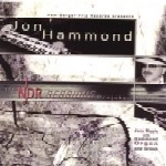 JON HAMMOND / ジョン・ハモンド / NDR SESSIONS PROJEKT