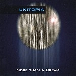UNITOPIA / ユニトピア / MORE THAN A DREAM