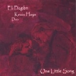 ELI DEGIBRI & KEVIN HAYS / エリ・デジブリ&ケヴィン・ヘイズ / ONE LITTLE SONG