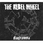 THE REBEL WHEEL / DIAGRAMMA(DIGIPACK)