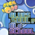 BIGG ROBB / ビッグ・ロブ / BLUES SOUL & OLD SCHOOL