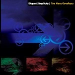 ELEGANT SIMPLICITY / エレガント・シンプリシティー / TOO MANY GOODBYES