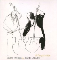 BARRE PHILLIPS & JOELLE LEANDRE / バール・フィリップス＆ジョエル・レアンドレ / A L'IMPROVISTE