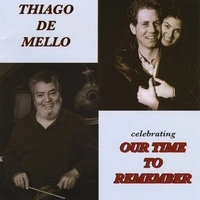 THIAGO DE MELLO / ティアゴ・ヂ・メロ / CELEBRATING OUR TIME TO REMEMBER