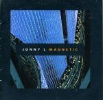 JONNY L / ジョニー・L / MAGNETIC