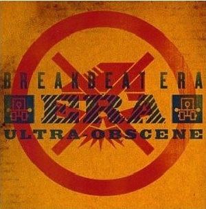 BREAKBEAT ERA / ULTRA-OBSCENE