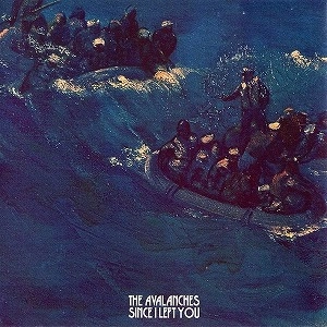 AVALANCHES / アヴァランチーズ / SINCE I LEFT YOU (ORIGINAL) / SINCE I LEFT YOU