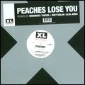 PEACHES / ピーチズ / LOSE YOU