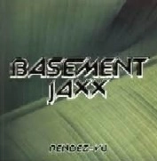 BASEMENT JAXX / ベースメント・ジャックス / RENDEZ-VU