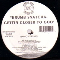 KRUMB SNATCHA / GETTIN CLOSER TO GOD