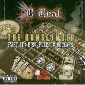 B-REAL / B・リアル / GUNSLINGER PT. 2-FIST FULL OF DOLLARS