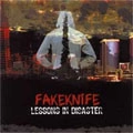 FAKEKNIFE / フェイクナイフ / LESSONS IN DISASTER
